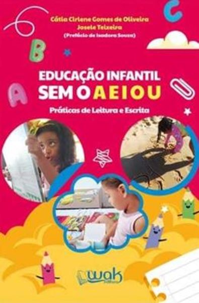 Picture of EDUCACAO INFANTIL SEM O A E I O U - PRATICAS DE LEITURA E ESCRITA