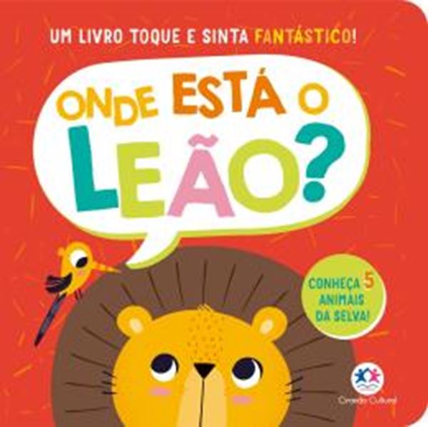 Picture of UM LIVRO TOQUE E SINTA FANTASTICO! - ONDE ESTA O LEAO?