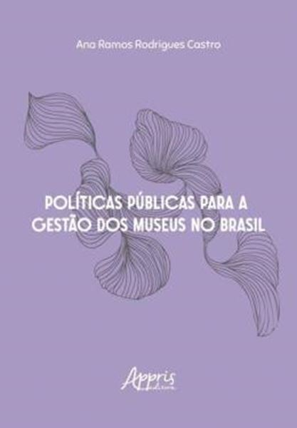 Picture of POLITICAS PUBLICAS PARA A GESTAO DOS MUSEUS NO BRASIL