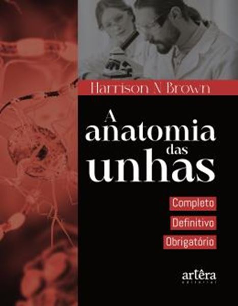Picture of A ANATOMIA DAS UNHAS - COMPLETO, DEFINITIVO, OBRIGATORIO