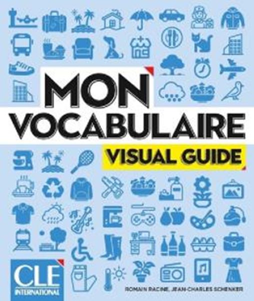 Picture of MON VOCABULAIRE A1-B2 - VISUAL GUIDE (ANGLAIS)