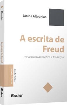 Imagem de A ESCRITA DE FREUD - TRAVESSIA TRAUMATICA E TRADUCAO