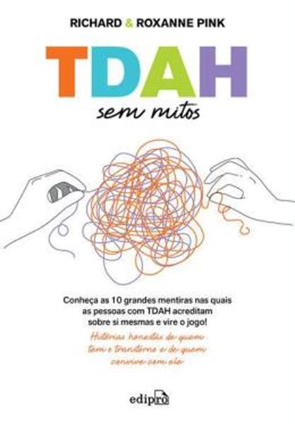 Picture of TDAH SEM MITOS - CONHECA AS 10 GRANDES MENTIRAS NAS QUAIS AS PESSOAS COM TDAH ACREDITAM SOBRE SI MESMAS E VIRE O JOGO!