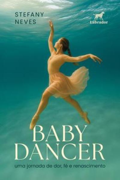 Picture of BABY DANCER - UMA JORNADA DE DOR, FE E RENASCIMENTO