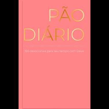 Imagem de PAO DIARIO - UM DEVOCIONAL PARA CADA DIA DO ANO - VOLUME 1 - ROSA - LETRA GRANDE