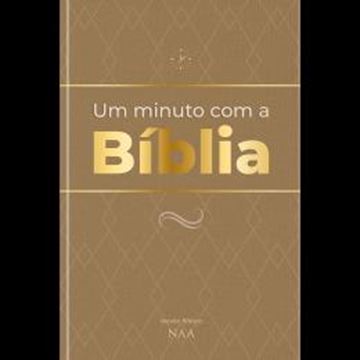 Imagem de UM MINUTO COM A BIBLIA - VOLUME 1 - MARROM - LEITURAS BIBLICAS DIARIAS, RAPIDAS E TRANSFORMADORAS