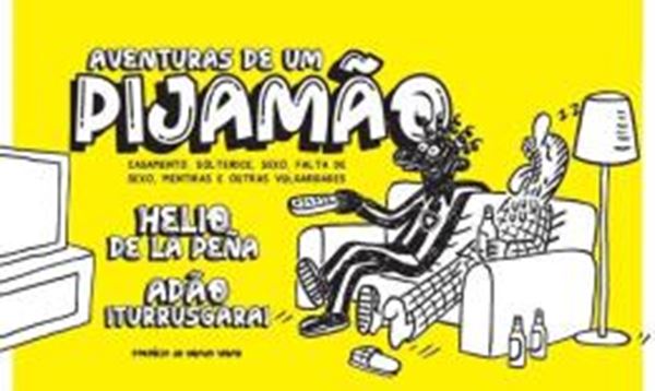 Picture of AVENTURAS DE UM PIJAMAO - CASAMENTO, SOLTERICE, SEXO, FALTA DE SEXO, MENTIRAS E OUTRAS VULGARIDADES