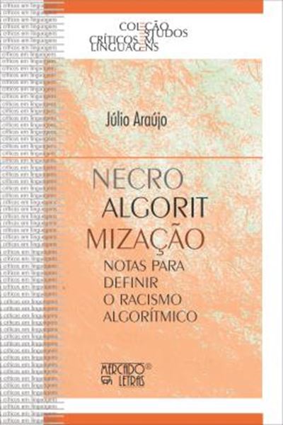 Picture of NECROALGORITMIZACAO - NOTAS PARA DEFINIR O RACISMO ALGORITMICO