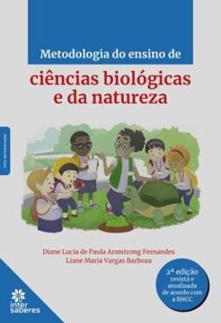 Imagem de METODOLOGIA DO ENSINO DE CIENCIAS BIOLOGICAS E DA NATUREZA - 2ª ED.