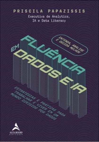Picture of FLUENCIA EM DADOS E IA - ESTRATEGIAS E PRATICAS PARA TRABALHAR E VIVER EM UM MUNDO DIRIGIDO POR DADOS