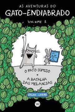 Imagem de AS AVENTURAS DO GATO-ENDIABRADO - VOL. 1 - O PATO SUMIDO + A BATALHA DAS MELANCIAS