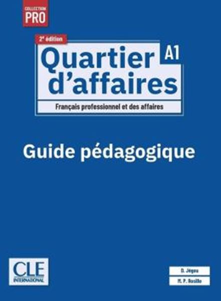 Picture of QUARTIER D´AFFAIRES A1 - GUIDE PEDAGOGIQUE - 2EME ED.