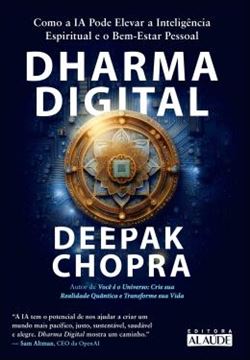 Imagem de DHARMA DIGITAL - COMO A IA PODE ELEVAR A INTELIGENCIA ESPIRITUAL E O BEM-ESTAR PESSOAL