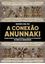 Imagem de A CONEXAO ANUNNAKI - DEUSES SUMERIOS, DNA ALIENIGENA E O DESTINO DA HUMANIDADE - DO EDEN AO ARMAGEDON