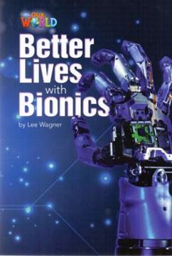 Imagem de OUR WORLD READERS B1 - BETTER LIVES WITH BIONICS