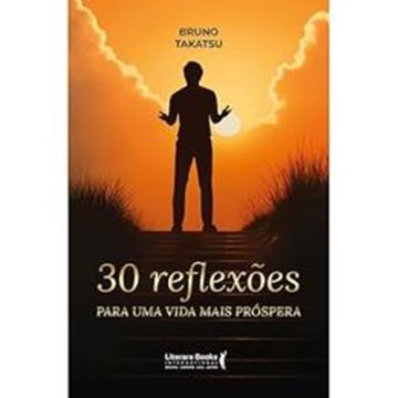 Imagem de 30 REFLEXOES PARA UMA VIDA MAIS PROSPERA