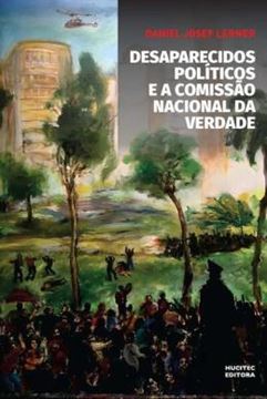 Imagem de DESAPARECIDOS POLITICOS E A COMISSAO NACIONAL DA VERDADE