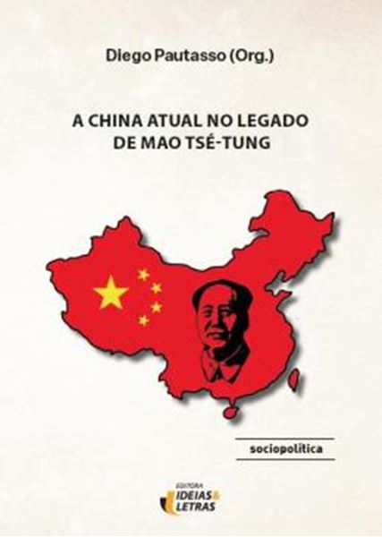 Picture of A CHINA ATUAL NO LEGADO DE MAO TSE-TUNG