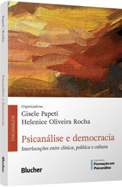 Picture of PSICANALISE E DEMOCRACIA - INTERLOCUCOES ENTRE CLINICA, POLITICA E CULTURA