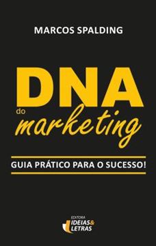 Imagem de DNA DO MARKETING - GUIA PRATICO PARA O SUCESSO