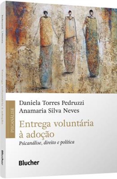 Picture of ENTREGA VOLUNTARIA A ADOCAO - PSICANALISE, DIREITO E POLITICA