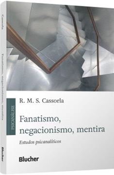 Imagem de FANATISMO, NEGACIONISMO, MENTIRA - ESTUDOS PSICANALITICOS