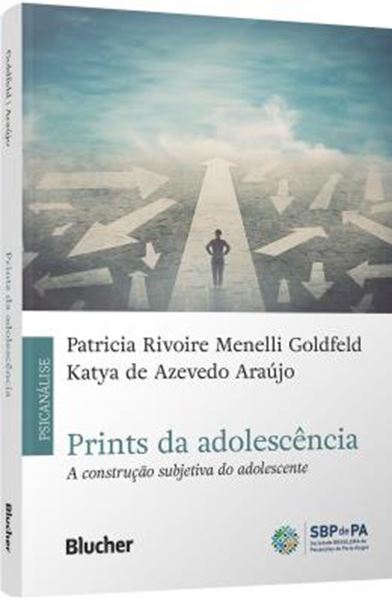 Picture of PRINTS DA ADOLESCENCIA - A CONSTRUCAO SUBJETIVA DO ADOLESCENTE