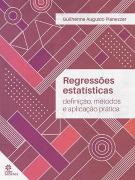Picture of REGRESSOES ESTATISTICAS - DEFINIÇAO, METODOS E APLICAÇAO PRATICA