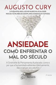 Imagem de ANSIEDADE - COMO ENFRENTAR O MAL DO SECULO