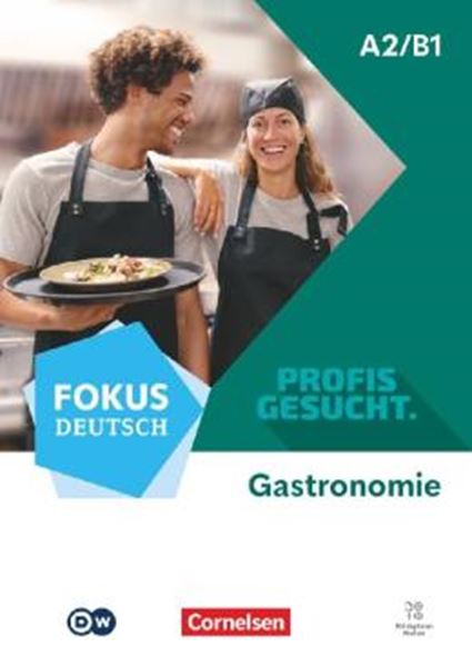 Picture of FOKUS DEUTSCH A2/B1 - PROFIS GESUCHT - BERUFSFELD GASTRONOMIE - KURS- UND UBUNGSBUCH INKL. E-BOOK