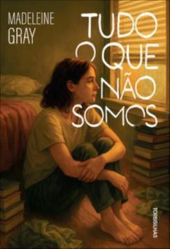 Imagem de TUDO O QUE NAO SOMOS