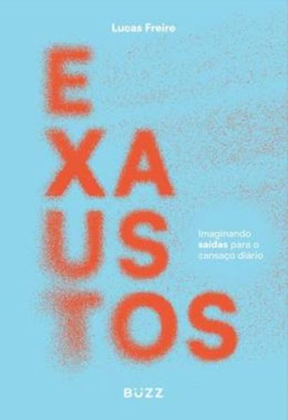 Picture of EXAUSTOS - IMAGINANDO SAIDAS PARA O CANSAÇO DIARIO