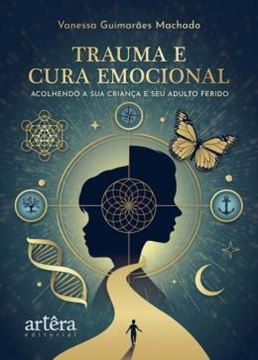 Imagem de TRAUMA E CURA EMOCIONAL