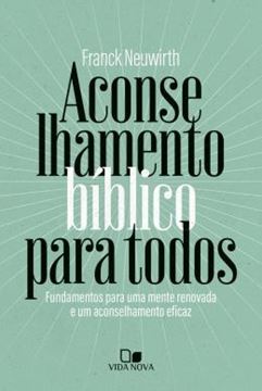 Imagem de ACONSELHAMENTO BIBLICO PARA TODOS - FUNDAMENTOS PARA UMA MENTE RENOVADA E UM ACONSELHAMENTO EFICAZ