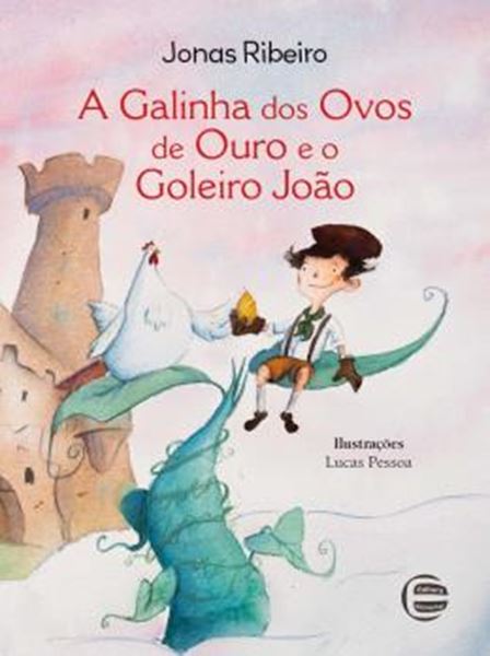 Picture of A GALINHA DOS OVOS DE OURO E O GOLEIRO JOAO