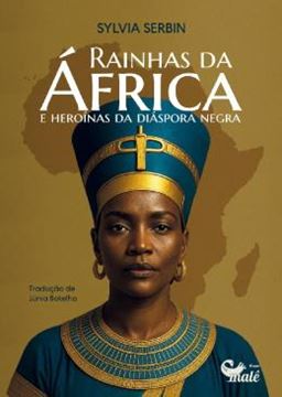 Imagem de RAINHAS DA AFRICA E HEROINAS DA DIASPORA NEGRA