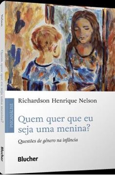 Imagem de QUEM QUER QUE EU SEJA UMA MENINA? - QUESTOES DE GENERO NA INFANCIA