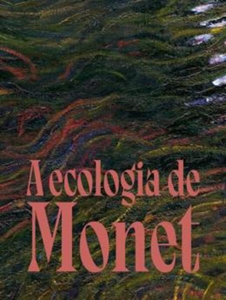 Picture of A ECOLOGIA DE MONET