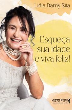 Imagem de ESQUECA SUA IDADE E VIVA FELIZ!