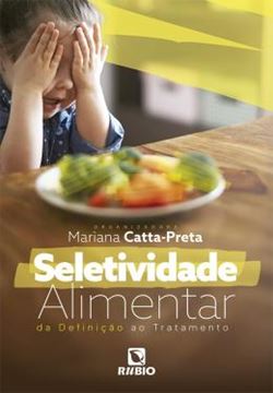 Imagem de SELETIVIDADE ALIMENTAR - DA DEFINICAO AO TRATAMENTO