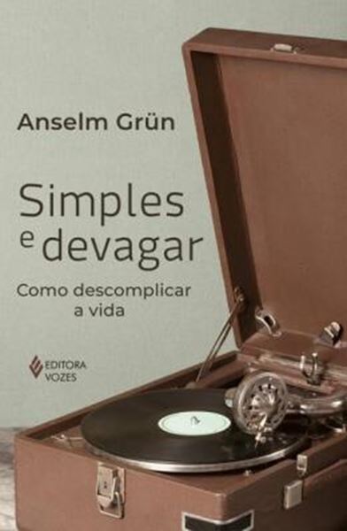 Picture of SIMPLES E DEVAGAR - COMO DESCOMPLICAR A VIDA