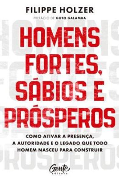 Picture of HOMENS FORTES, SABIOS E PROSPEROS