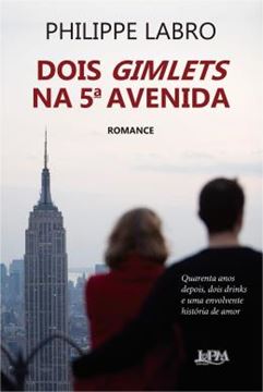 Imagem de DOIS GIMLETS NA 5A AVENIDA - QUARENTA ANOS DEPOIS, DOIS DRINKS E UMA ENVOLVENTE HISTORIA DE AMOR