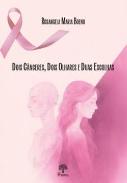 Imagem de CÂNCERES, DOIS OLHARES E DUAS ESCOLHAS, DOIS