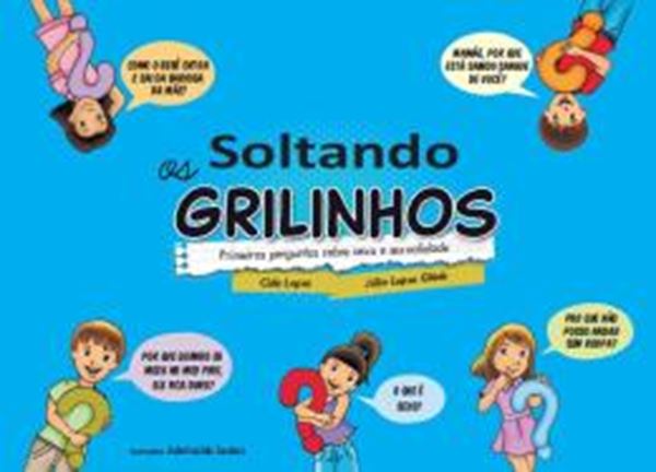 Picture of SOLTANDO OS GRILINHOS - VOLUME 1 - PRIMEIRAS PERGUNTAS SOBRE SEXO E SEXUALIDADE