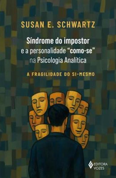 Picture of SINDROME DO IMPOSTOR E A PERSONALIDADE "COMO-SE" NA PSICOLOGIA - A FRAGILIDADE DO SI-MESMO