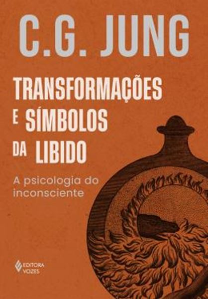 Picture of TRANSFORMACOES E SIMBOLOS DA LIBIDO - A PSICOLOGIA DO INCONSCIENTE