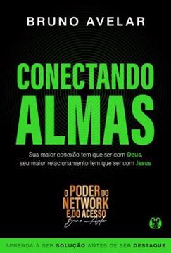 Imagem de CONECTANDO ALMAS - SUA MAIOR CONEXAO TEM QUE SER COM DEUS, SEU MAIOR RELACIONAMENTO TEM QUE SER COM JESUS
