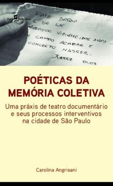 Picture of POETICAS DA MEMORIA COLETIVA - UMA PRAXIS DE TEATRO DOCUMENTARIO E SEUS PROCESSOS INTERVENTIVOS NA CIDADE DE SAO PAULO