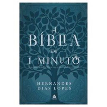Imagem de A BIBLIA EM UM MINUTO - UM PANORAMA RAPIDO DA PALAVRA, COM REFLEXOES QUE TOCAM O CORACAO